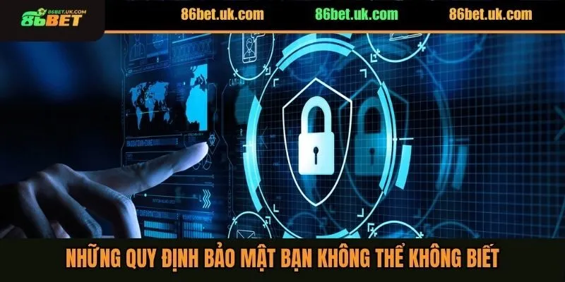 Chính Sách Bảo Mật 2 Những quy định bảo mật bạn không thể không biết